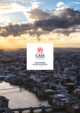 Cass London Summer School 2017 Summer School 10Th July – 28Th July 2017