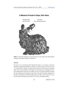 A Massive Fractal in Days, Not Years