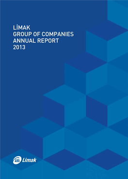 Limak Group of Companies Annual Report 2013 Limak Group of Companies Annual Report 2013