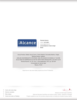 ANÁLISE DISCRIMINANTE E RATINGS: UMA APLICAÇÃO DO MODELO Z’’ SCORE DE ALTMAN ÀS EMPRESAS DO SETOR AEROVIÁRIO BRASILEIRO, DE 2005 a 2010 Revista Alcance, Vol