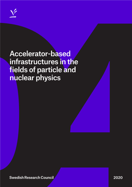 Accelerator-Based Infrastructures in the Fields of Particle and Nuclear Physics