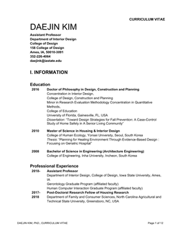 DAEJIN KIM Assistant Professor Department of Interior Design College of Design 158 College of Design Ames, IA, 50010-3091 352-226-4064 Daejink@Iastate.Edu