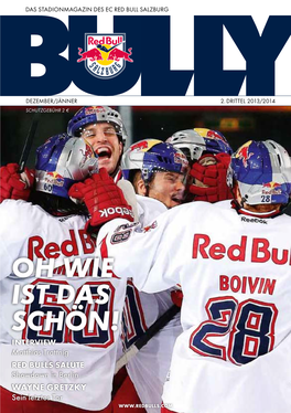 OH WIE IST DAS SCHÖN! INTERVIEW Matthias Trattnig RED BULLS SALUTE Showdown in Berlin WAYNE GRETZKY Sein Letztes Tor