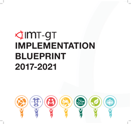 Implementation BLUEPRINT 2017-2021 Ii IMT-GT Implementation Blueprint 2017-2021 Iv IMT-GT Implementation Blueprint 2017-2021 V