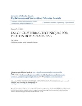 USE of CLUSTERING TECHNIQUES for PROTEIN DOMAIN ANALYSIS Eric Rodene University of Nebraska - Lincoln, Erodene@Cse.Unl.Edu