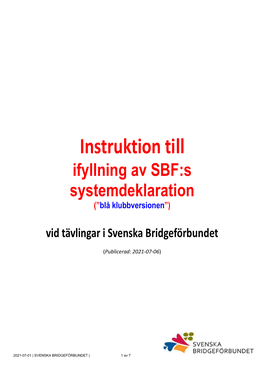 Instruktion Till Ifyllning Av SBF:S Systemdeklaration (”Blå Klubbversionen”)