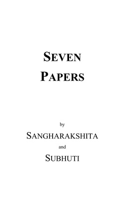 Seven Papers by Subhuti with Sangharakshita