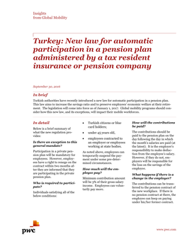 Turkey: New Law for Automatic Participation in a Pension Plan Administered by a Tax Resident Insurance Or Pension Company