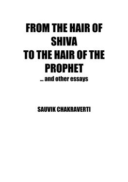 FROM the HAIR of SHIVA to the HAIR of the PROPHET … and Other Essays
