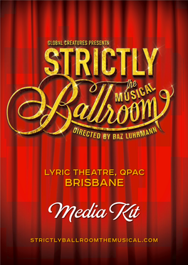 BRISBANE Media Kıt STRICTLYBALLROOMTHEMUSICAL.COM MEDIA RELEASE