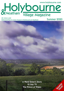 Village Magazine £2 Where Sold Delivered Free to Every House in Holybourne & Neatham Summer 2020