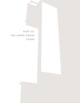 THE JAPAN HOUSE YEARS Reorganization and Expansion: Speaking Engagements and Intellectual Exchanges