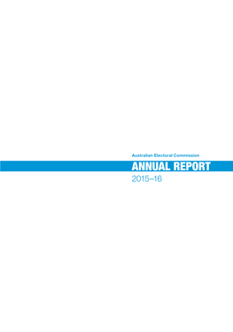 Australian Electoral Commission ANNUAL REPORT 2015–16 Letter of Transmittal