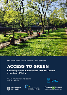 ACCESS to GREEN Enhancing Urban Attractiveness in Urban Centers – the Case of Turku