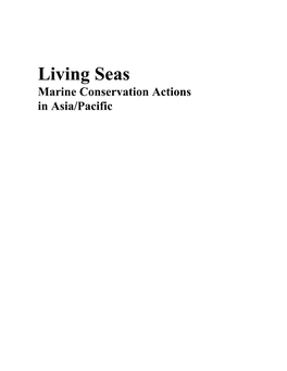 Living Seas Marine Conservation Actions in Asia/Pacific Picture Research: Michèle Dépraz WWF International Photolibrary