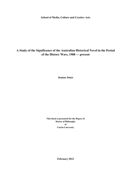 A Study of the Significance of the Australian Historical Novel in the Period of the History Wars, 1988 — Present