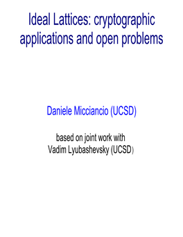 Ideal Lattices: Cryptographic Applications and Open Problems