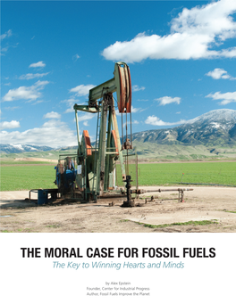The Moral Case for Fossil Fuels the Key to Winning Hearts and Minds