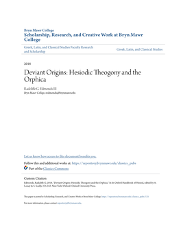 Deviant Origins: Hesiodic Theogony and the Orphica Radcliffe .G Edmonds III Bryn Mawr College, Redmonds@Brynmawr.Edu