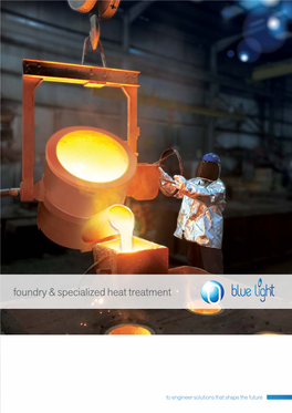 Blue Light Foundry Has Grown Into a Self-Sustained Unit Producing Sand Cast Products for Diverse Industrial Applications