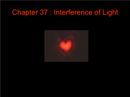 Chapter 37 : Interference of Light