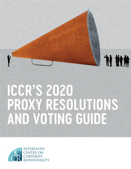 2020 Proxy Resolutions and Voting Guide © ICCR 2020 Proxy Resolutions and Voting Guide