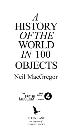 A HISTORY of the WORLD in 100 OBJECTS Neil Macgregor