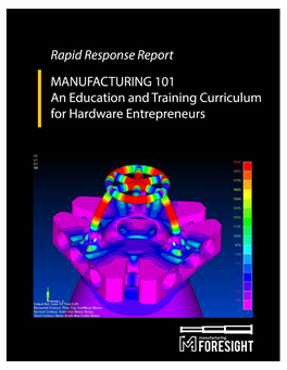 Manufacturing 101 an Education and Training Curriculum for Hardware Entrepreneurs