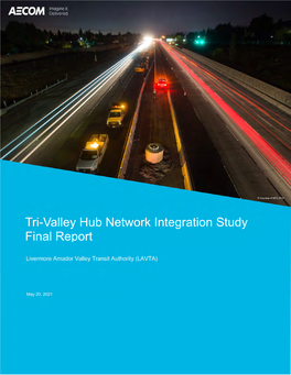 Tri-Valley Hub Network Integration Study Final Report