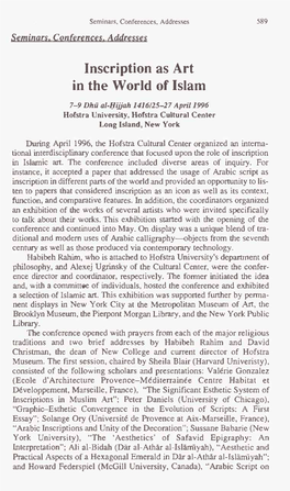 Inscription As Art in the World of Islam 7-9 Dhu Al-L;Lijjah 1416/25-27 April 1996 Hofstra University, Hofstra Cultural Center Long Island, New York