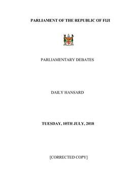 Parliament of the Republic of Fiji Parliamentary Debates Daily Hansard Tuesday, 10Th July, 2018 [Corrected Copy]