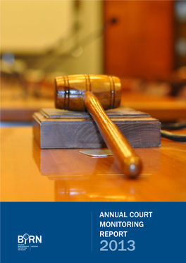 ANNUAL COURT MONITORING REPORT 2013 Table of Content