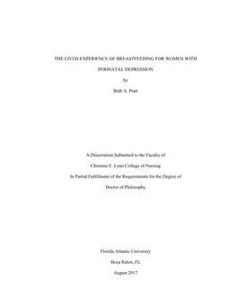 THE LIVED EXPERIENCE of BREASTFEEDING for WOMEN with PERINATAL DEPRESSION by Beth A. Pratt a Dissertation Submitted to the Facul