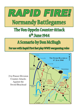 Normandy Battlegames the Von Oppeln Counter-Attack 6Th June 1944 a Scenario by Don Mchugh for Use with Rapid Fire! Fast Play WWII Wargaming Rules