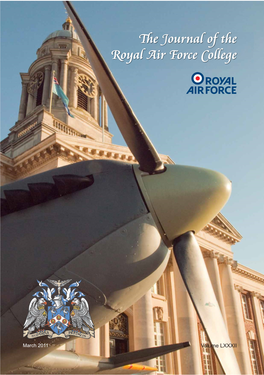THE JOURNAL of the ROYAL AIR FORCE COLLEGE the Journal of the Royal Air Force College VOLUME LXXXII