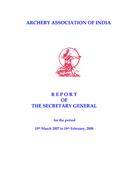 Archery Association of India R E P O R T of the Secretary