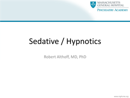 Sedative / Hypnotics
