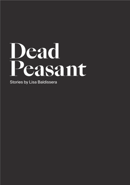 Dead Peasant Stories by Lisa Baldissera CONTENTS