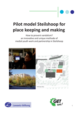 Pilot Model Steilshoop for Place Keeping and Making How to Prevent Vandalism? an Innovati Ve and Unique Methode of Medial Youth Work and Partnership in Steilshoop
