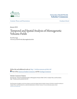 Temporal and Spatial Analysis of Monogenetic Volcanic Fields Koji Kiyosugi University of South Florida, Kkiyosug@Mail.Usf.Edu