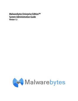 Malwarebytes Enterprise Edition™ System Administration Guide Version 1.3