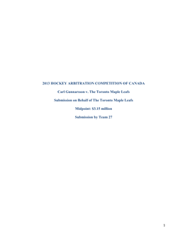 2013 HOCKEY ARBITRATION COMPETITION of CANADA Carl Gunnarsson V. the Toronto Maple Leafs Submission on Behalf of the Toronto M