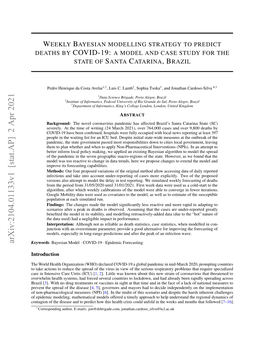 Weekly Bayesian Modelling Strategy to Predict Deaths by Covid-19: Amodelandcasestudyforthe State of Santa Catarina,Brazil