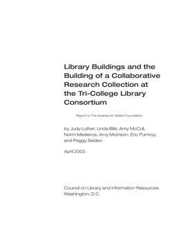 Library Buildings and the Building of a Collaborative Research Collection at the Tri-College Library Consortium