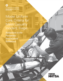 Model Uniform Core Criteria for Mass Casualty Incident Triage: Addendum to the Paramedic Instructional Guidelines EMS Operations