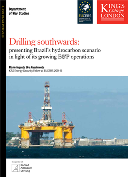 Drilling Southwards: Presenting Brazil’S Hydrocarbon Scenario in Light of Its Growing E&P Operations