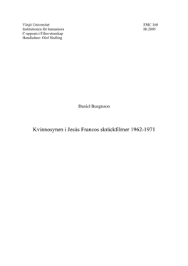 Kvinnosynen I Jesús Francos Skräckfilmer 1962-1971 Innehållsförteckning Inledning