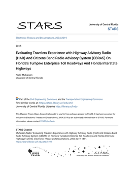 Evaluating Travelers Experience with Highway Advisory Radio (HAR) and Citizens Band Radio Advisory System (CBRAS) on Florida'