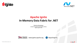 Apache Ignite In-‐Memory Data Fabric for .NET