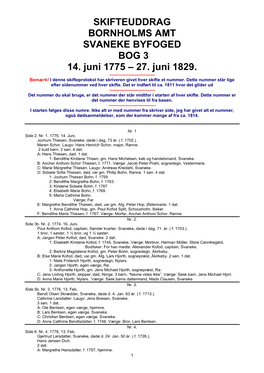 SKIFTEUDDRAG BORNHOLMS AMT SVANEKE BYFOGED BOG 3 14. Juni 1775 – 27. Juni 1829. ------Bemærk! I Denne Skifteprotokol Har Skriveren Givet Hver Skifte Et Nummer